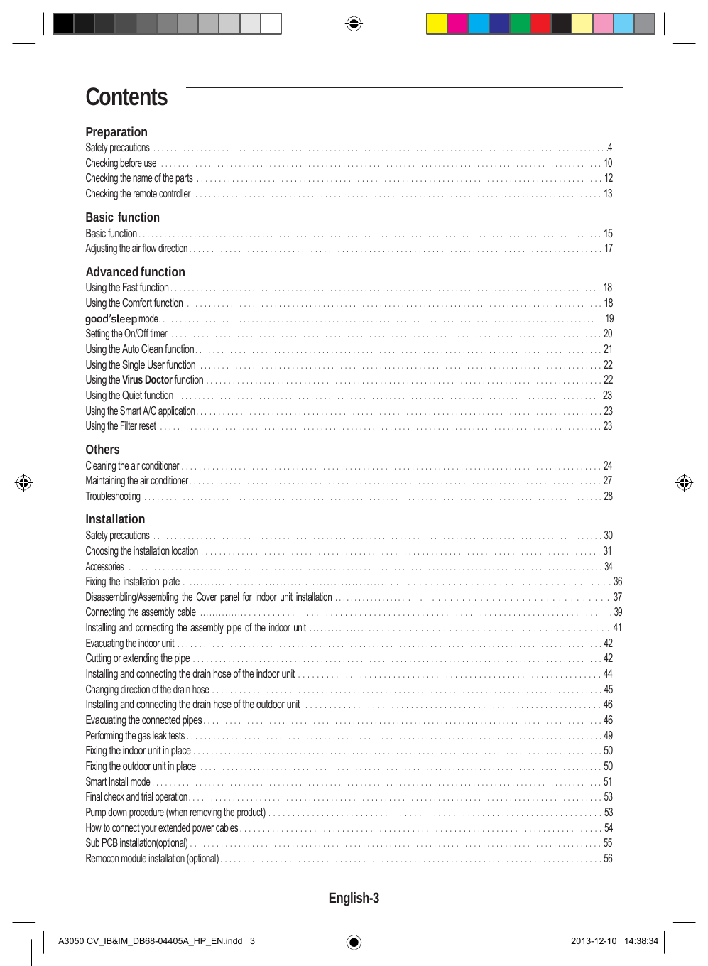    Contents  Preparation Safety precautions .  .  .  .  .  .  .  .  .  .  .  .  .  .  .  .  .  .  .  .  .  .  .  .  .  .  .  .  .  .  .  .  .  .  .  .  .  .  .  .  .  .  .  .  .  .  .  .  .  .  .  .  .  .  .  .  .  .  .  .  .  .  .  .  .  .  .  .  .  .  .  .  .  .  .  .  .  .  .  .  .  .  .  .  .  .  .  .  .  .  .  .  .  .  .  .  .  .  .  .  .  .  .  .  .  .4 Checking before use  .  .  .  .  .  .  .  .  .  .  .  .  .  .  .  .  .  .  .  .  .  .  .  .  .  .  .  .  .  .  .  .  .  .  .  .  .  .  .  .  .  .  .  .  .  .  .  .  .  .  .  .  .  .  .  .  .  .  .  .  .  .  .  .  .  .  .  .  .  .  .  .  .  .  .  .  .  .  .  .  .  .  .  .  .  .  .  .  .  .  .  .  .  .  .  .  .  .  .  .  .  .  10 Checking the name of the parts .  .  .  .  .  .  .  .  .  .  .  .  .  .  .  .  .  .  .  .  .  .  .  .  .  .  .  .  .  .  .  .  .  .  .  .  .  .  .  .  .  .  .  .  .  .  .  .  .  .  .  .  .  .  .  .  .  .  .  .  .  .  .  .  .  .  .  .  .  .  .  .  .  .  .  .  .  .  .  .  .  .  .  .  .  .  .  .  .  .  . 12 Checking the remote controller  .  .  .  .  .  .  .  .  .  .  .  .  .  .  .  .  .  .  .  .  .  .  .  .  .  .  .  .  .  .  .  .  .  .  .  .  .  .  .  .  .  .  .  .  .  .  .  .  .  .  .  .  .  .  .  .  .  .  .  .  .  .  .  .  .  .  .  .  .  .  .  .  .  .  .  .  .  .  .  .  .  .  .  .  .  .  .  .  .  .  .  13  Basic function Basic function .  .  .  .  .  .  .  .  .  .  .  .  .  .  .  .  .  .  .  .  .  .  .  .  .  .  .  .  .  .  .  .  .  .  .  .  .  .  .  .  .  .  .  .  .  .  .  .  .  .  .  .  .  .  .  .  .  .  .  .  .  .  .  .  .  .  .  .  .  .  .  .  .  .  .  .  .  .  .  .  .  .  .  .  .  .  .  .  .  .  .  .  .  .  .  .  .  .  .  .  .  .  .  .  .  .  .  .  .  15 Adjusting the air flow direction .  .  .  .  .  .  .  .  .  .  .  .  .  .  .  .  .  .  .  .  .  .  .  .  .  .  .  .  .  .  .  .  .  .  .  .  .  .  .  .  .  .  .  .  .  .  .  .  .  .  .  .  .  .  .  .  .  .  .  .  .  .  .  .  .  .  .  .  .  .  .  .  .  .  .  .  .  .  .  .  .  .  .  .  .  .  .  .  .  .  .  .  17  Advanced function Using the Fast function .  .  .  .  .  .  .  .  .  .  .  .  .  .  .  .  .  .  .  .  .  .  .  .  .  .  .  .  .  .  .  .  .  .  .  .  .  .  .  .  .  .  .  .  .  .  .  .  .  .  .  .  .  .  .  .  .  .  .  .  .  .  .  .  .  .  .  .  .  .  .  .  .  .  .  .  .  .  .  .  .  .  .  .  .  .  .  .  .  .  .  .  .  .  .  .  .  .  .  .  18 Using the Comfort function .  .  .  .  .  .  .  .  .  .  .  .  .  .  .  .  .  .  .  .  .  .  .  .  .  .  .  .  .  .  .  .  .  .  .  .  .  .  .  .  .  .  .  .  .  .  .  .  .  .  .  .  .  .  .  .  .  .  .  .  .  .  .  .  .  .  .  .  .  .  .  .  .  .  .  .  .  .  .  .  .  .  .  .  .  .  .  .  .  .  .  .  .  .  . 18 mode .  .  .  .  .  .  .  .  .  .  .  .  .  .  .  .  .  .  .  .  .  .  .  .  .  .  .  .  .  .  .  .  .  .  .  .  .  .  .  .  .  .  .  .  .  .  .  .  .  .  .  .  .  .  .  .  .  .  .  .  .  .  .  .  .  .  .  .  .  .  .  .  .  .  .  .  .  .  .  .  .  .  .  .  .  .  .  .  .  .  .  .  .  .  .  .  .  .  .  .  .  .  .  .  .  19 Setting the On/Off timer .  .  .  .  .  .  .  .  .  .  .  .  .  .  .  .  .  .  .  .  .  .  .  .  .  .  .  .  .  .  .  .  .  .  .  .  .  .  .  .  .  .  .  .  .  .  .  .  .  .  .  .  .  .  .  .  .  .  .  .  .  .  .  .  .  .  .  .  .  .  .  .  .  .  .  .  .  .  .  .  .  .  .  .  .  .  .  .  .  .  .  .  .  .  .  .  .  .  20 Using the Auto Clean function .  .  .  .  .  .  .  .  .  .  .  .  .  .  .  .  .  .  .  .  .  .  .  .  .  .  .  .  .  .  .  .  .  .  .  .  .  .  .  .  .  .  .  .  .  .  .  .  .  .  .  .  .  .  .  .  .  .  .  .  .  .  .  .  .  .  .  .  .  .  .  .  .  .  .  .  .  .  .  .  .  .  .  .  .  .  .  .  .  .  .  .  . 21 Using the Single User function .  .  .  .  .  .  .  .  .  .  .  .  .  .  .  .  .  .  .  .  .  .  .  .  .  .  .  .  .  .  .  .  .  .  .  .  .  .  .  .  .  .  .  .  .  .  .  .  .  .  .  .  .  .  .  .  .  .  .  .  .  .  .  .  .  .  .  .  .  .  .  .  .  .  .  .  .  .  .  .  .  .  .  .  .  .  .  .  .  .  .  . 22 Using the Virus Doctor function .  .  .  .  .  .  .  .  .  .  .  .  .  .  .  .  .  .  .  .  .  .  .  .  .  .  .  .  .  .  .  .  .  .  .  .  .  .  .  .  .  .  .  .  .  .  .  .  .  .  .  .  .  .  .  .  .  .  .  .  .  .  .  .  .  .  .  .  .  .  .  .  .  .  .  .  .  .  .  .  .  .  .  .  .  .  .  .  .  22 Using the Quiet function .  .  .  .  .  .  .  .  .  .  .  .  .  .  .  .  .  .  .  .  .  .  .  .  .  .  .  .  .  .  .  .  .  .  .  .  .  .  .  .  .  .  .  .  .  .  .  .  .  .  .  .  .  .  .  .  .  .  .  .  .  .  .  .  .  .  .  .  .  .  .  .  .  .  .  .  .  .  .  .  .  .  .  .  .  .  .  .  .  .  .  .  .  .  .  .  .  .  23 Using the Smart A/C application .  .  .  .  .  .  .  .  .  .  .  .  .  .  .  .  .  .  .  .  .  .  .  .  .  .  .  .  .  .  .  .  .  .  .  .  .  .  .  .  .  .  .  .  .  .  .  .  .  .  .  .  .  .  .  .  .  .  .  .  .  .  .  .  .  .  .  .  .  .  .  .  .  .  .  .  .  .  .  .  .  .  .  .  .  .  .  .  .  .  . 23 Using the Filter reset .  .  .  .  .  .  .  .  .  .  .  .  .  .  .  .  .  .  .  .  .  .  .  .  .  .  .  .  .  .  .  .  .  .  .  .  .  .  .  .  .  .  .  .  .  .  .  .  .  .  .  .  .  .  .  .  .  .  .  .  .  .  .  .  .  .  .  .  .  .  .  .  .  .  .  .  .  .  .  .  .  .  .  .  .  .  .  .  .  .  .  .  .  .  .  .  .  .  .  .  .  .  23  Others Cleaning the air conditioner .  .  .  .  .  .  .  .  .  .  .  .  .  .  .  .  .  .  .  .  .  .  .  .  .  .  .  .  .  .  .  .  .  .  .  .  .  .  .  .  .  .  .  .  .  .  .  .  .  .  .  .  .  .  .  .  .  .  .  .  .  .  .  .  .  .  .  .  .  .  .  .  .  .  .  .  .  .  .  .  .  .  .  .  .  .  .  .  .  .  .  .  .  .  .  24 Maintaining the air conditioner .  .  .  .  .  .  .  .  .  .  .  .  .  .  .  .  .  .  .  .  .  .  .  .  .  .  .  .  .  .  .  .  .  .  .  .  .  .  .  .  .  .  .  .  .  .  .  .  .  .  .  .  .  .  .  .  .  .  .  .  .  .  .  .  .  .  .  .  .  .  .  .  .  .  .  .  .  .  .  .  .  .  .  .  .  .  .  .  .  .  .  .  27 Troubleshooting .  .   .   .  .  .  .  .  .  .  .  .  .  .  .  .  .  .  .  .  .  .  .  .  .  .  .  .  .  .  .  .  .  .  .  .  .  .  .  .  .  .  .  .  .  .  .  .  .  .  .  .  .  .  .  .  .  .  .  .  .  .  .  .  .  .  .  .  .  .  .  .  .  .  .  .  .  .  .  .  .  .  .  .  .  .  .  .  .  .  .  .  .  .  .  .  .  .  .  .  .  .  .  .  .  .  28  Installation Safety precautions .  .  .  .  .  .  .  .  .  .  .  .  .  .  .  .  .  .  .  .  .  .  .  .  .  .  .  .  .  .  .  .  .  .   .   .  .  .  .  .  .  .  .  .  .  .  .  .  .  .  .  .  .  .  .  .  .  .  .  .  .  .  .  .  .  .  .  .  .  .  .  .  .  .  .  .  .  .  .  .  .  .  .  .  .  .  .  .  .  .  .  .  .  .  .  .  .  .  .  .  .  .  .  .  30 Choosing the installation location .  .  .  .  .  .  .  .  .  .  .  .  .  .  .  .  .  .  .  .  .  .  .  .  .  .  .  .  .  .  .  .  .  .  .  .  .  .  .  .  .  .  .  .  .  .  .  .  .  .  .  .  .  .  .  .  .  .  .  .  .  .  .  .  .  .  .  .  .  .  .  .  .  .  .  .  .  .  .  .  .  .  .  .  .  .  .  .  .  31 Accessories  .  .  .  .  .  .  .  .  .  .  .  .  .  .  .  .  .  .  .  .  .  .  .  .  .  .  .  .  .  .  .  .  .  .  .  .  .  .  .  .  .  .  .  .  .  .  .  .  .  .  .  .  .  .  .  .  .  .  .  .  .  .  .  .  .  .  .  .  .  .  .  .  .  .  .  .  .  .  .  .  .  .  .  .  .  .  .  .  .  .  .  .  .  .  .  .  .  .  .  .  .  .  .  .  .  .  .  .  .  .  .  34 Fixing the installation plate . . . . . . . . . . . . . . . . . . . . . . . . . . . . . . . . . . . . . . . . . . . . . . . . . . . . . . . . .  .  .  .  .  .  .  .  .  .  .  .  .  .  .  .  .  .  .  .  .  .  .  .  .  .  .  .  .  .  .  .  .  .  .  .  .  .  .  . 36 Disassembling/Assembling the  Cover  panel  for  indoor  unit installation .  .  .  .  .  .  .  .  .  .  .  .  .  .  .  .  .  .  .  .   .  .  .  .  .  .  .  .  .  .  .   .  .  .  .  .   .  .  .  .  .  .   .  .  .  .  .  .  .  .  .  .   37 Connecting the assembly cable . . . . . . . . . . . . . . .  .  .  .  .  .  .  .  .  .  .  .  .  .  .  .  .  .  .  .  .  .  .  .  .  .  .  .  .  .  .  .  .  .  .  .  .  .  .  .  .  .  .  .  .  .  .  .  .  .  .  .  .  .  .  .  .  .  .  .  .  .  .  .  .  .  .  .  .  .  .  .  .  .  .  .  . 39 Installing and connecting the assembly pipe of the indoor unit . .  . .  . .  .  .  .  .  .  .  .  .  . .  .  .  .  .  .   .   .  .  .   .  .  .  .  .   .  .  .  .   .  .  .  .   .  .  .  .  .   .   .  .  .   .  .  .  .  .   .   .  .  .   .  .   .  .  41 Evacuating the indoor unit .  .  .  .  .  .  .  .  .  .  .  .  .  .  .  .  .  .  .  .  .  .  .  .  .  .  .  .  .  .  .  .  .  .  .  .  .  .  .  .  .  .  .  .  .  .  .  .  .  .  .  .  .  .  .  .  .  .  .  .  .  .  .  .  .  .  .  .  .  .  .  .  .  .  .  .  .  .  .  .  .  .  .  .  .  .  .  .  .  .  .  .  .  .  .  . 42 Cutting or extending the pipe .  .  . . .  .  . .  .  . .  .  . .  .  . .  .  . .  .  . .  .  . .  .  . .  .  . .  .  . .  .  .  .  .  .  . .  .  . .  .  . .  .  . .  .  . .  .  . .  .  . .  .  . .  .  . .  .  . .  .  .  .  .  .  . .  .  . .  .  . .  .  . .  .  . .  .  . .  .  . 42 Installing and connecting the drain hose of the indoor unit .  .  .  .  .  .  .  .  .  .  .  .  .  .  .  .  .  .  .  .  .  .  .  .  .  .  .  .  .  .  .  .  .  .  .  .  .  .  .  .  .  .  .  .  .  .  .  .  .  .  .  .  .  .  .  .  .  .  .  .  .  .  .  .  44 Changing direction of the drain hose .  .  .  .  .  .  .  .  .  .  .  .  .  .  .  .  .  .  .  .  .  .  .  .  .  .  .  .  .  .  .  .  .  .  .  .  .  .  .  .  .  .  .  .  .  .  .  .  .  .  .  .  .  .  .  .  .  .  .  .  .  .  .  .  .  .  .  .  .  .  .  .  .  .  .  .  .  .  .  .  .  .  .  .  .  .  45 Installing and connecting the drain hose of the outdoor unit  .  .  .  .  .  .  .  .  .  .  .  .  .  .  .  .  .  .  .  .  .  .  .  .  .  .  .  .  .  .  .  .  .  .  .  .  .  .  .  .  .  .  .  .  .  .  .  .  .  .  .  .  .  .  .  .  .  .  .  .  .  .  46 Evacuating the connected pipes .  . .  .  .  .  . .  . .  .  .  .  .  .  . .  . .  .  .  .  . .  . .  . .  .  .  .  . .  . .  .  .  .  .  .  . .  . .  .  .  .  . .  . .  . .  .  .  .  . .  . .  .  .  .  . .  . .  . .  .  .  .  . .  . .  .  .  .  .  .  . .  . .  .  .  .  . .  . 46 Performing the gas leak tests .  .  .  .  .  .  .  .  .  .  .  .  .  .  .  .  .  .  .  .  .  .  .  .  .  .  .  .  .  .  .  .  .  .  .  .  .  .  .  .  .  .  .  .  .  .  .  .  .  .  .  .  .  .  .  .  .  .  .  .  .  .  .  .  .  .  .  .  .  .  .  .  .  .  .  .  .  .  .  .  .  .  .  .  .  .  .  .  .  .  .  .  .  . 49 Fixing the indoor unit in place .  .  .  . .  . .  . .  .  . .  . .  .  . .  . .  . .  .  . .  . .  .  .  .  . .  . .  .  . .  . .  . .  .  . .  . .  .  . .  . .  . .  .  . .  . .  .  .  .  . .  . .  .  . .  . .  .  .  .  . .  . .  .  . .  . .  . .  .  . .  . .  .  . .  .  . 50 Fixing the outdoor unit in place .  .  .  .  .  . .  .  .  .  .  . .  .  .  .  .  . .  .  .  .  .  . .  .  .  .  .  . .  .  .  .  .  .  .  .  .  .  .  .  . .  .  .  .  .  . .  .  .  .  .  . .  .  .  .  .  . .  .  .  .  .  . .  .  .  .  .  . .  .  .  .  .  . .  .  .  .  .  . .  .  .  .  .  . 50 Smart Install mode .  .  .  .  .  .  .  .  .  .  .  .  .  .  .  .  .  .  .  .  .  .  .  .  .  .  .  .  .  .  .  .  .  .  .  .  .  .  .  .  .  .  .  .  .  .  .  .  .  .  .  .  .  .  .  .  .  .  .  .  .  .  .  .  .  .  .  .  .  .  .  .  .  .  .  .  .  .  .  .  .  .  .  .  .  .  .  .  .  .  .  .  .  .  .  .  .  .  .  .  .  .  .  .  51 Final check and trial operation .  .  .  .  .  .  .  .  .  .  .  .  .  .  .  .  .  .  .  .  .  .  .  .  .  .  .  .  .  .  .  .  .  .  .  .  .  .  .  .  .  .  .  .  .  .  .  .  .  .  .  .  .  .  .  .  .  .  .  .  .  .  .  .  .  .  .  .  .  .  .  .  .  .  .  .  .  .  .  .  .  .  .  .  .  .  .  .  .  .  .  .  . 53 Pump down procedure (when removing the product) .  .  .  .  .  .  .  .  .  .  .  .  .  .  .  .  .  .  .  .  .  .  .  .  .  .  .  .  .  .  .  .  .  .  .  .  .  .  .  .  .  .  .  .  .  .  .  .  .  .  .  .  .  .  .  .  .  .  .  .  .  .  .  .  .  .  .  .  .  53 How to connect your extended power cables .  .  .  .  .  .  .  .  .  .  .  .  .  .  .  .  .  .  .  .  .  .  .  .  .  .  .  .  .  .  .  .  .  .  .  .  .  .  .  .  .  .  .  .  .  .  .  .  .  .  .  .  .  .  .  .  .  .  .  .  .  .  .  .  .  .  .  .  .  .  .  .  .  .  .  .  .  .  54 Sub PCB installation(optional) .  .  .  .  .  .  .  .  .  .  .  .  .  .  .  .  .  .  .  .  .  .  .  .  .  .  .  .  .  .  .  .  .  .  .  .  .  .  .  .  .  .  .  .  .  .  .  .  .  .  .  .  .  .  .  .  .  .  .  .  .  .  .  .  .  .  .  .  .  .  .  .  .  .  .  .  .  .  .  .  .  .  .  .  .  .  .  .  .  .  .  .  .  55 Remocon module installation (optional) .  .  .  .  .  .  .  .  .  .  .  .  .  .  .  .  .  .  .  .  .  .  .  .  .  .  .  .  .  .  .  .  .  .  .  .  .  .  .  .  .  .  .  .  .  .  .  .  .  .  .  .  .  .  .  .  .  .  .  .  .  .  .  .  .  .  .  .  .  .  .  .  .  .  .  .  .  .  .  .  .  .  .  56   English-3   A3050 CV_IB&amp;IM_DB68-04405A_HP_EN.indd   3 2013-12-10   14:38:34 