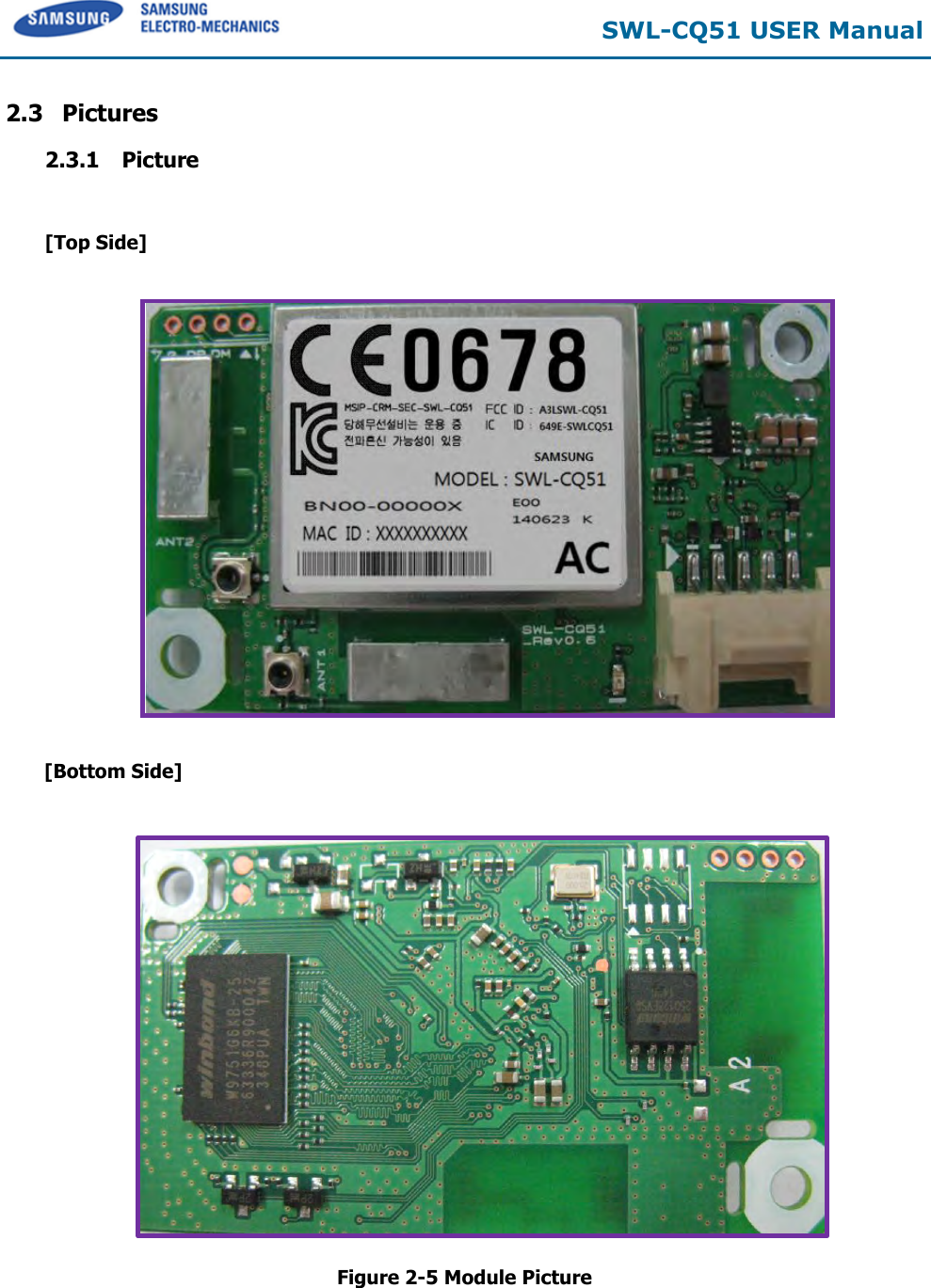  SWL-CQ51 USER Manual  2.3 Pictures 2.3.1  Picture  [Top Side]             [Bottom Side]         Figure 2-5 Module Picture  