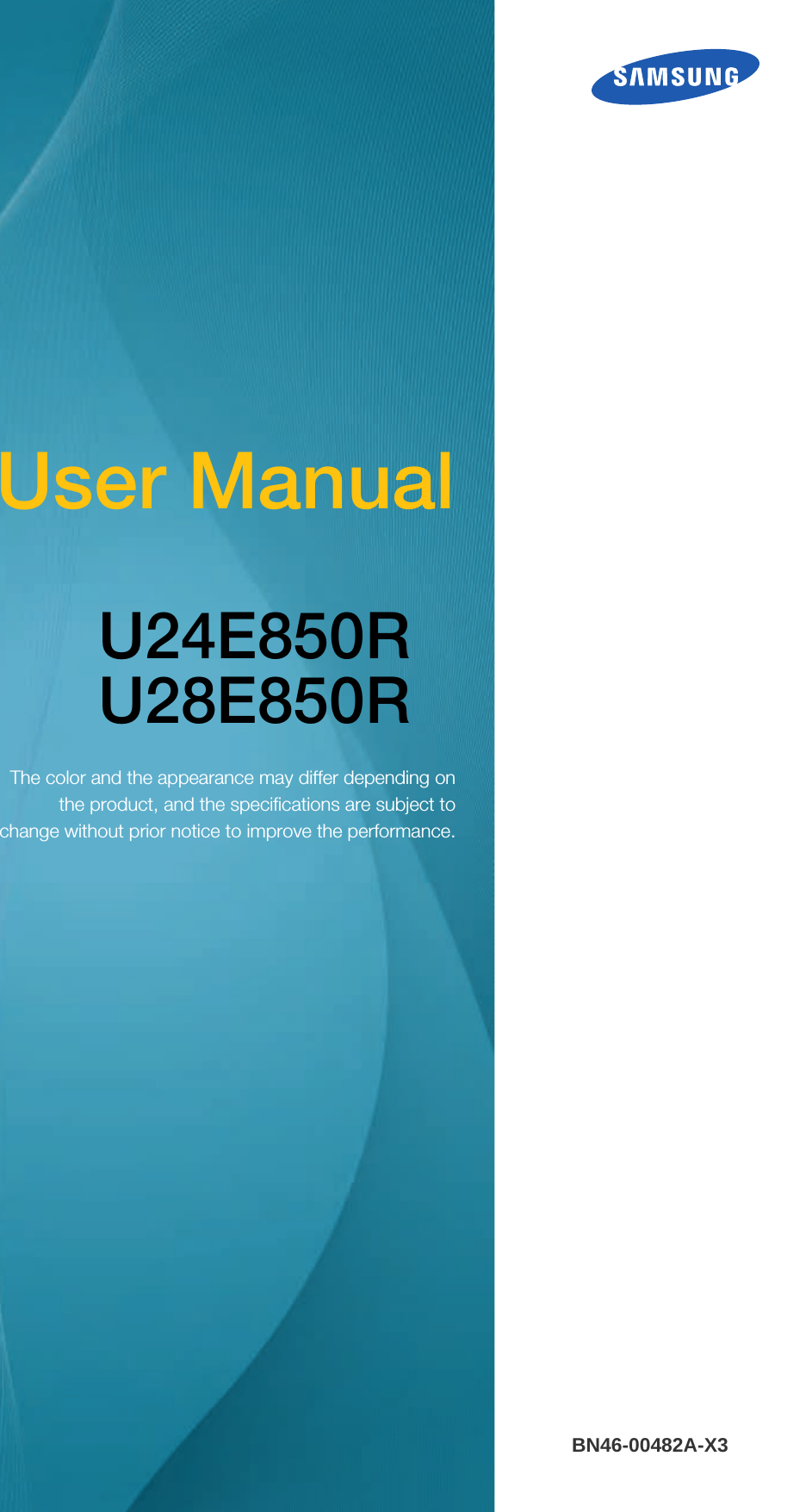 User ManualU24E850RU28E850RThe color and the appearance may differ depending onthe product, and the specifications are subject tochange without prior notice to improve the performance.BN46-00482A-X3