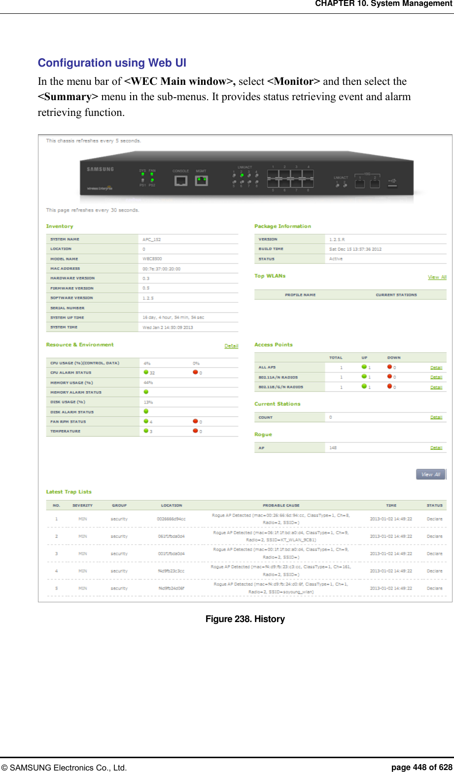 CHAPTER 10. System Management © SAMSUNG Electronics Co., Ltd.  page 448 of 628 Configuration using Web UI In the menu bar of &lt;WEC Main window&gt;, select &lt;Monitor&gt; and then select the &lt;Summary&gt; menu in the sub-menus. It provides status retrieving event and alarm retrieving function.  Figure 238. History  