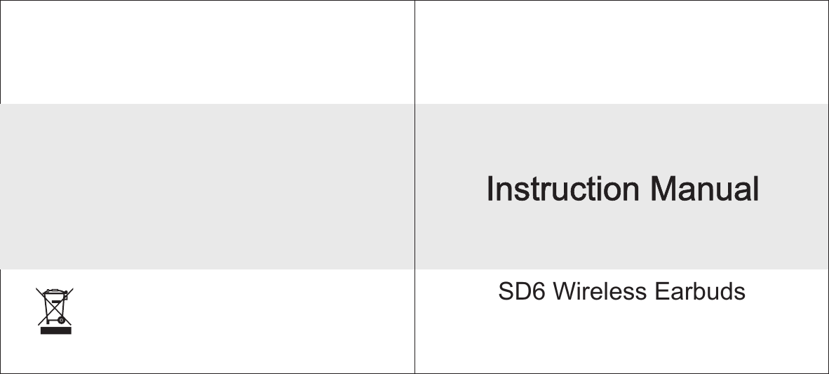 Instruction ManualSD6 Wireless Earbuds