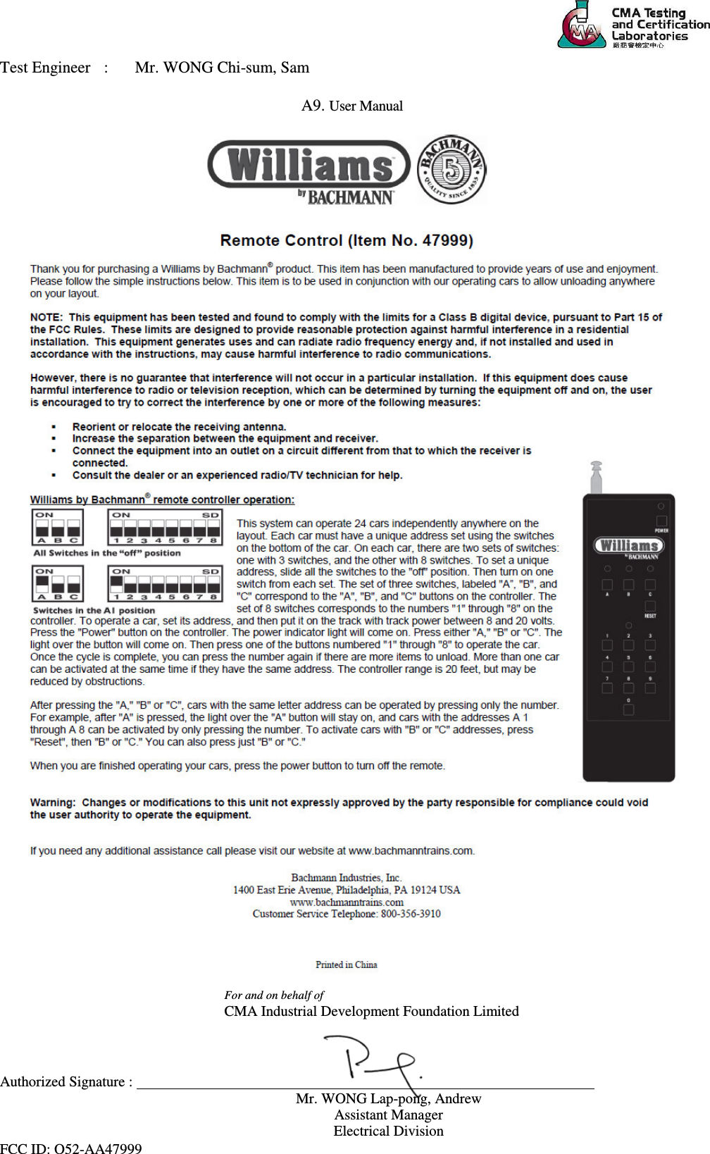     For and on behalf of    CMA Industrial Development Foundation Limited    Authorized Signature :      Mr. WONG Lap-pong, Andrew Assistant Manager Electrical Division FCC ID: O52-AA47999   Test Engineer  :  Mr. WONG Chi-sum, Sam  A9. User Manual   