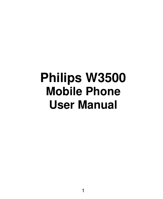 1     Philips W3500 Mobile Phone User Manual   