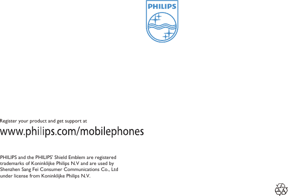 Register your product and get support atPHILIPS and the PHILIPS' Shield Emblem are registered trademarks of Koninklijke Philips N.V and are used by Shenzhen Sang Fei Consumer Communications Co., Ltd under license from Koninklijke Philips N.V.  