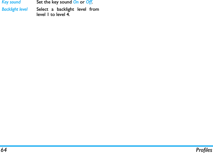 64 ProfilesKey sound Set the key sound On or Off.Backlight level Select a backlight level fromlevel 1 to level 4.