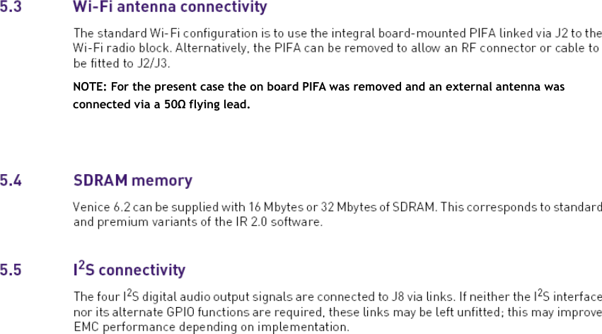  NOTE: For the present case the on board PIFA was removed and an external antenna was connected via a 50Ω flying lead. 
