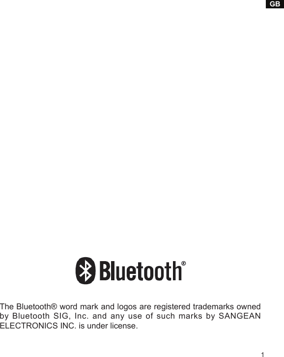 GB1The Bluetooth® word mark and logos are registered trademarks owned by Bluetooth SIG, Inc. and any use of such marks by SANGEAN ELECTRONICS INC. is under license.