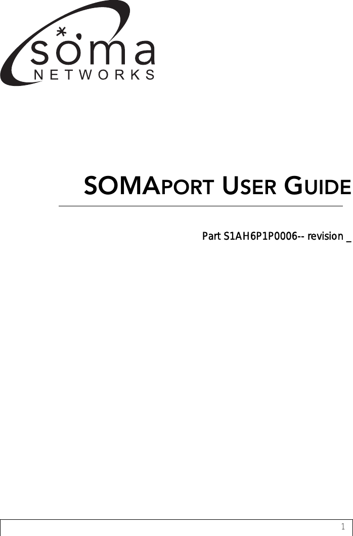 1SOMAPORT USER GUIDEPart S1AH6P1P0006-- revision _