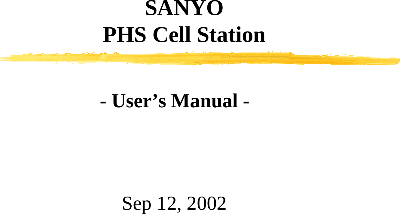 SANYOPHS Cell StationSep 12, 2002- User’s Manual -