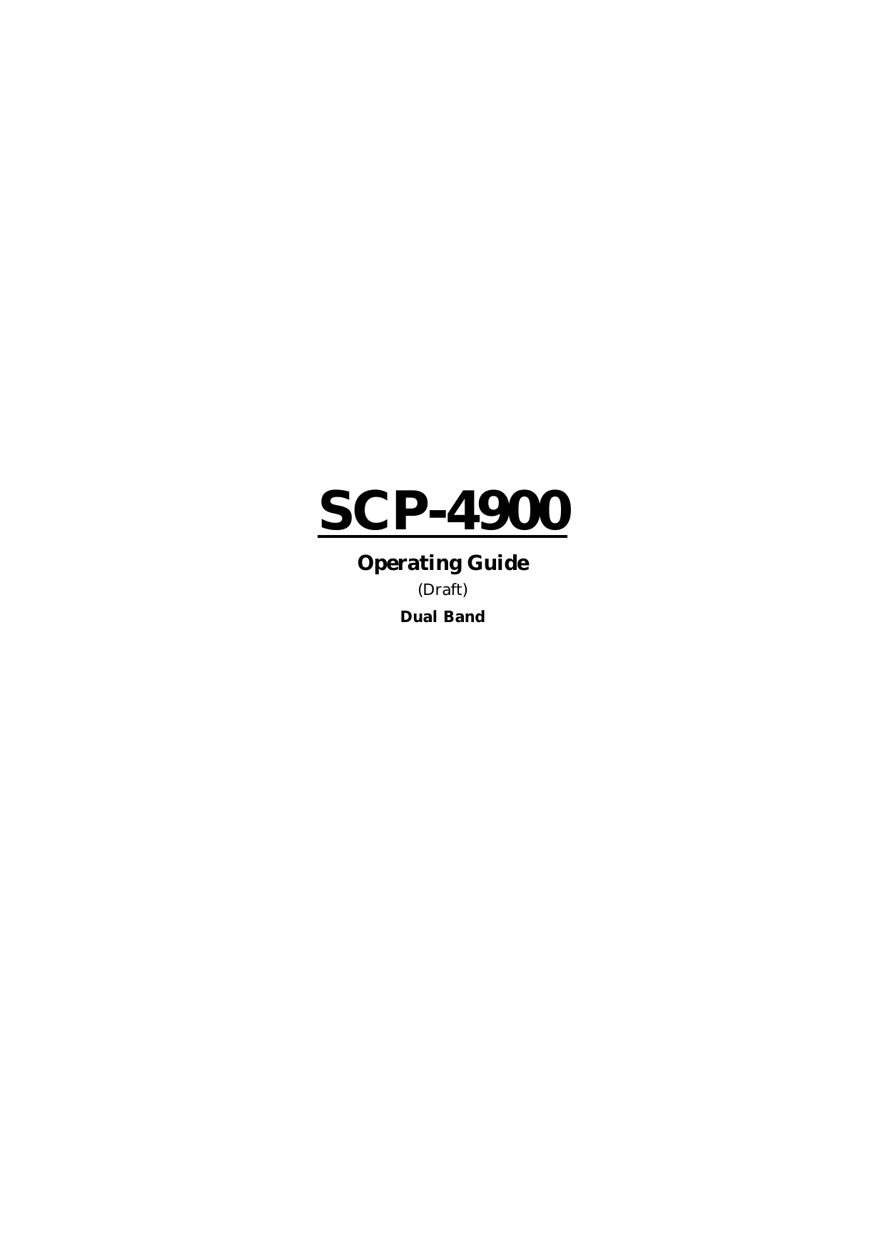             SCP-4900 Operating Guide (Draft) Dual Band   