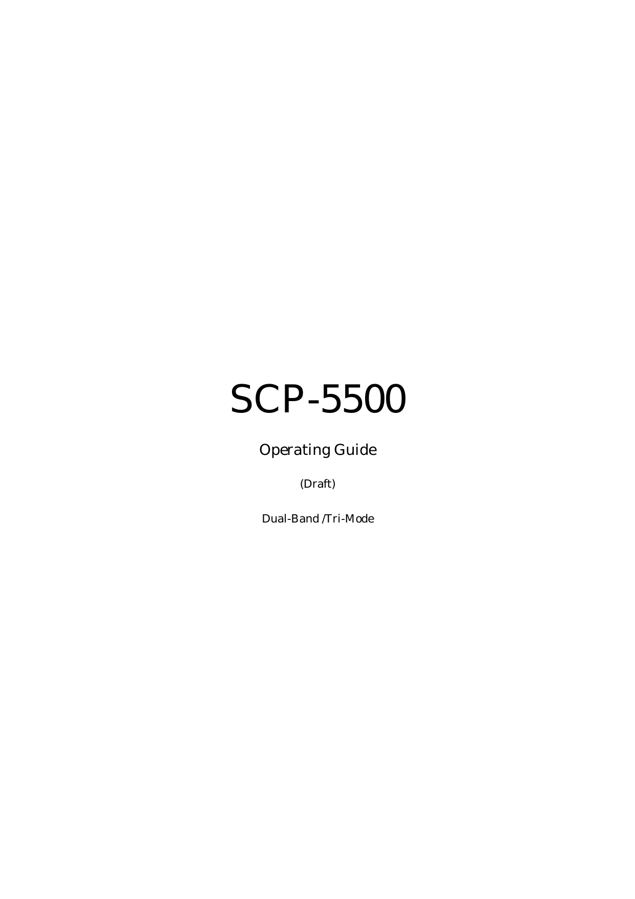 SCP-5500 Operating Guide (Draft) Dual-Band /Tri-Mode 