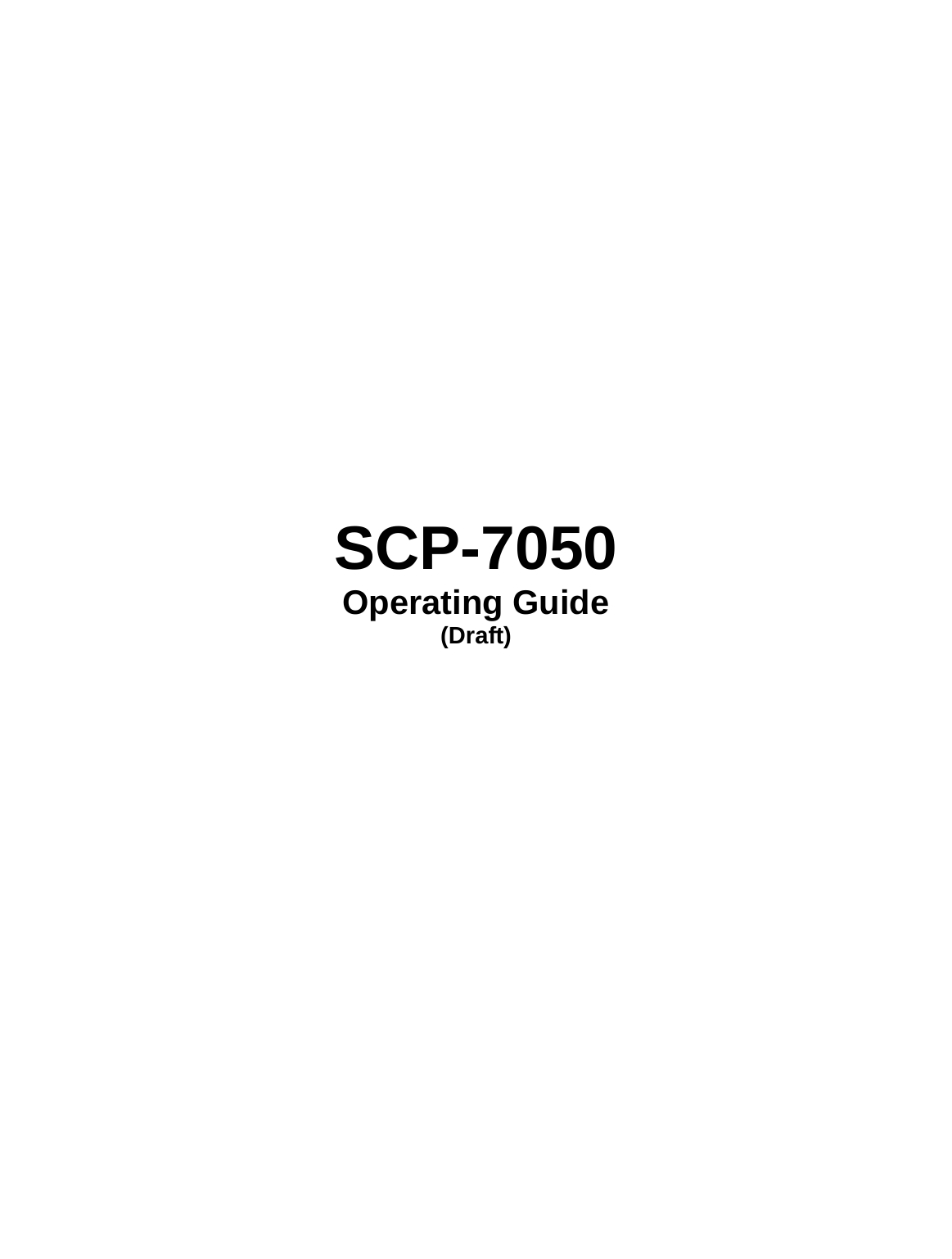                   SCP-7050 Operating Guide (Draft) 