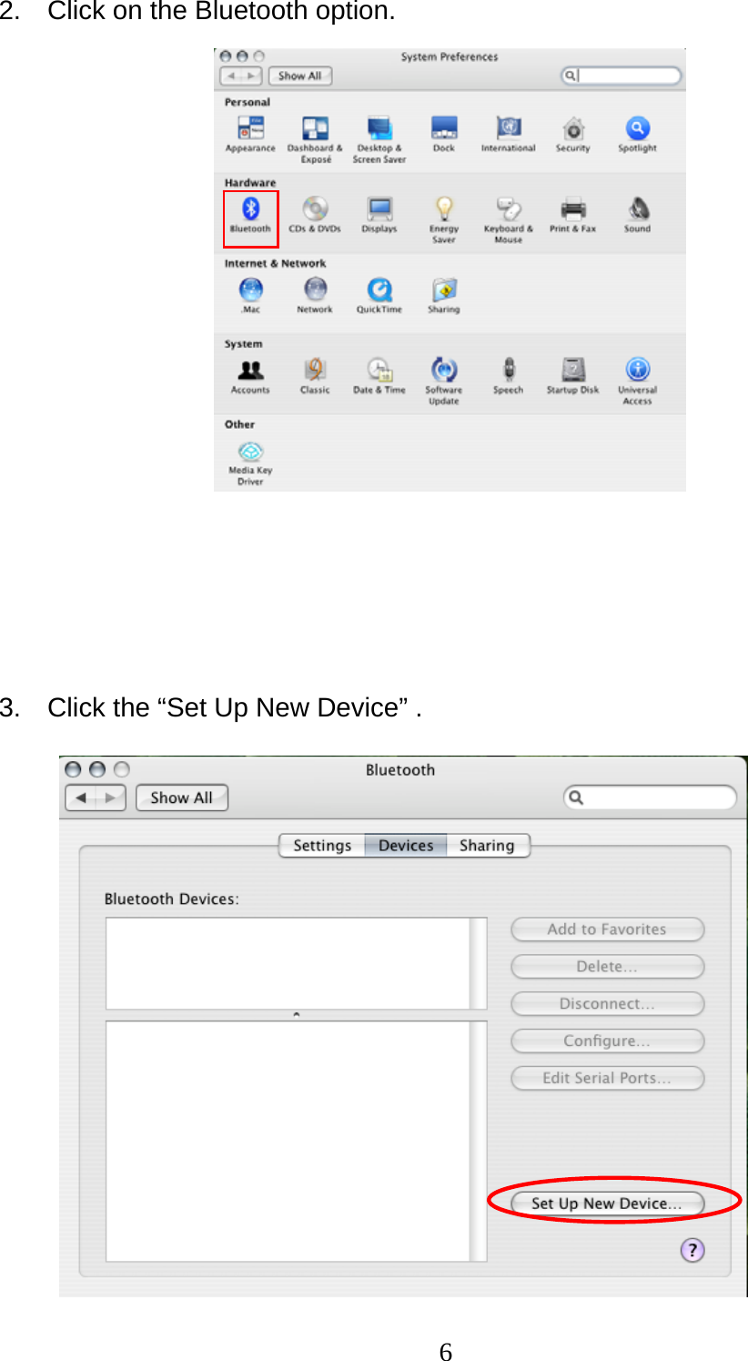 6 2.  Click on the Bluetooth option.              3.  Click the “Set Up New Device” .            