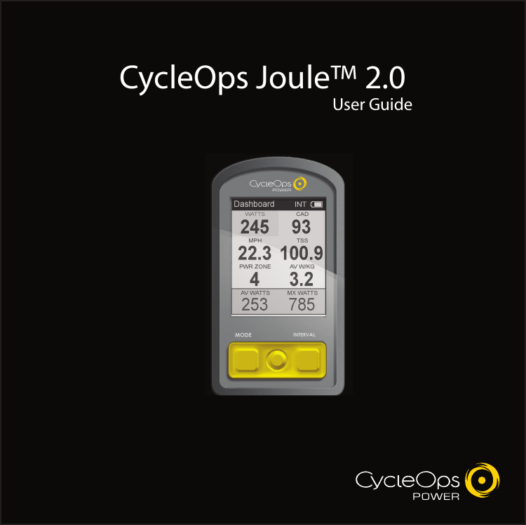 Joule 2.0 User Guide page 1The Leader in P o we r .CycleOps Joule™ 2.0 User Guide