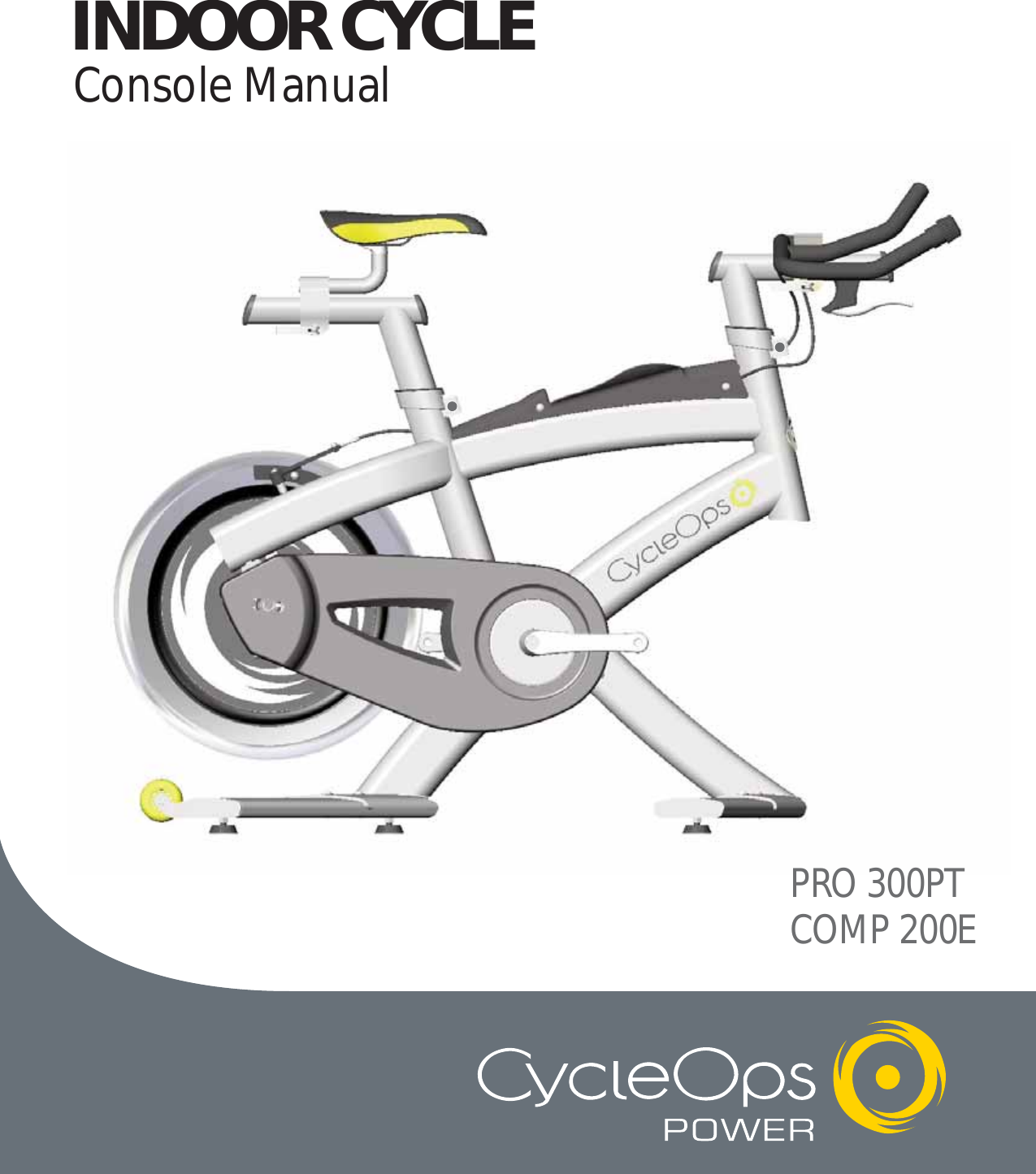PRO 300PTCOMP 200EConsole ManualINDOOR CYCLE