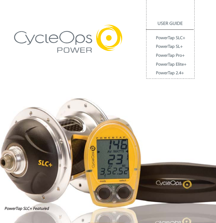 PowerTap SLC+PowerTap SL+PowerTap Pro+PowerTap Elite+PowerTap 2.4+USER GUIDEPowerTap SLC+ Featured