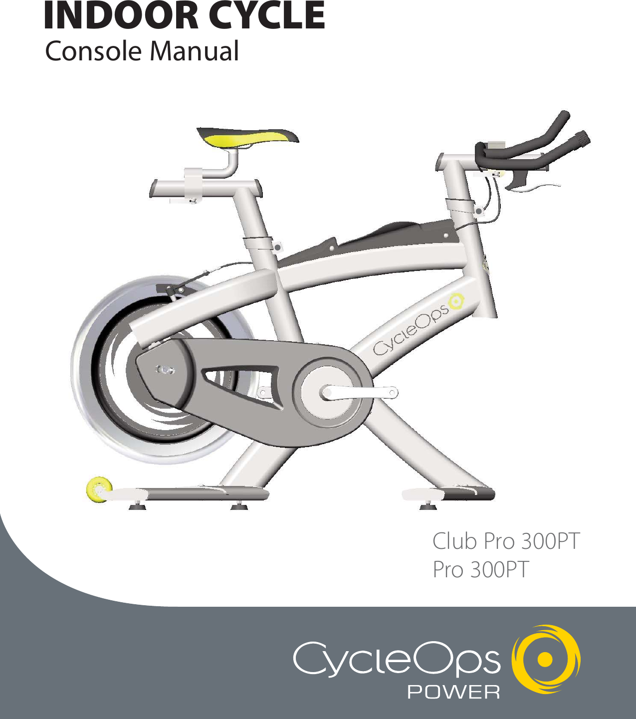 Club Pro 300PTPro 300PTConsole ManualINDOOR CYCLE