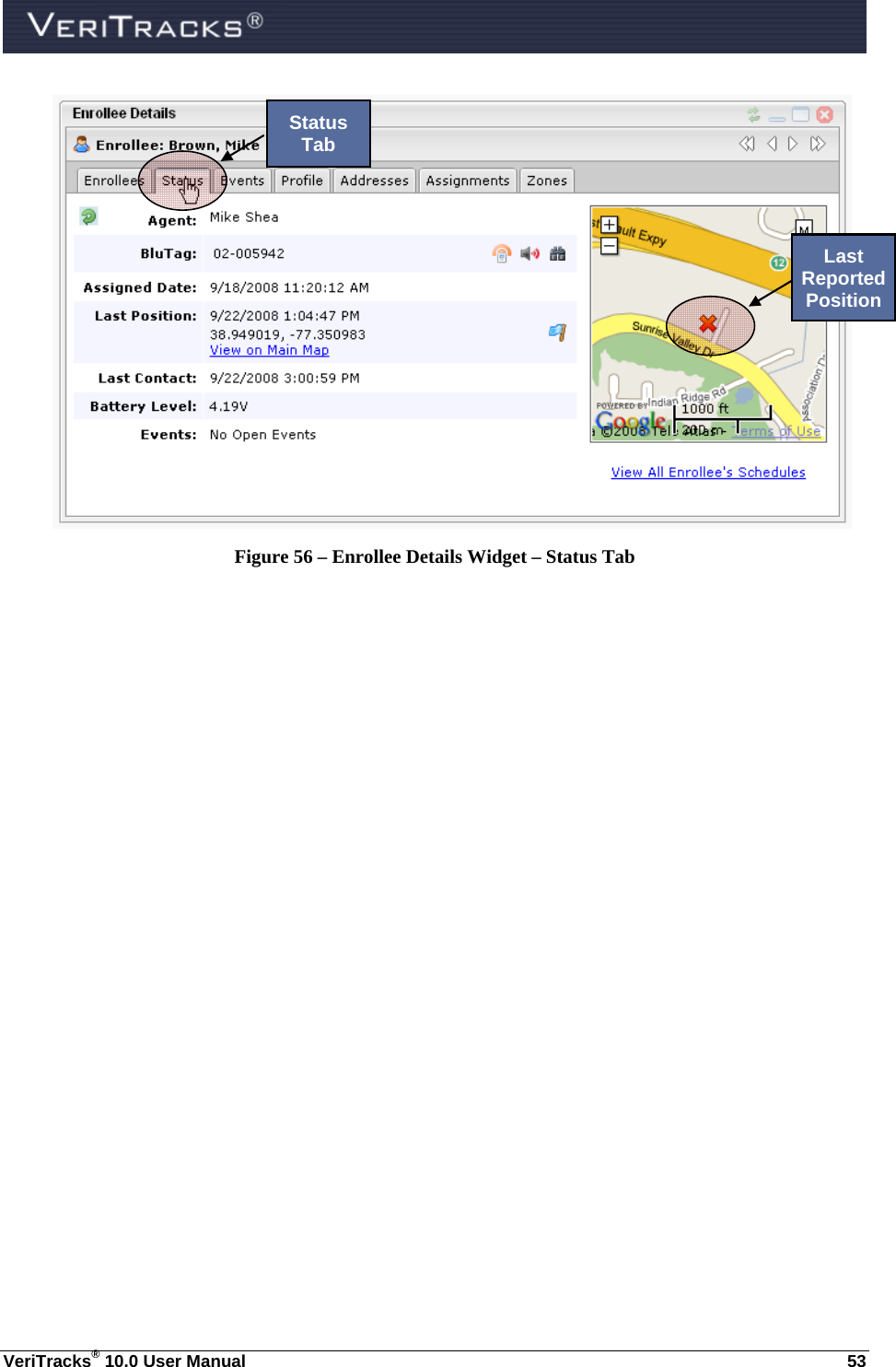  VeriTracks® 10.0 User Manual  53  Figure 56 – Enrollee Details Widget – Status Tab Status Tab Last Reported Position 
