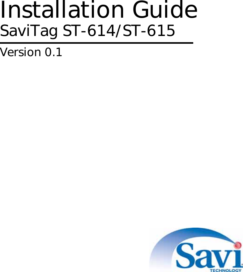 Installation GuideSaviTag ST-614/ST-615Version 0.1