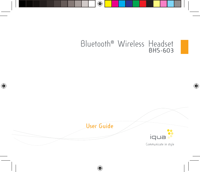 Bluetooth® Wireless HeadsetBHS -603User Guide