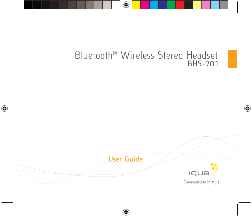 Bluetooth® Wireless Stereo HeadsetBHS -701User Guide