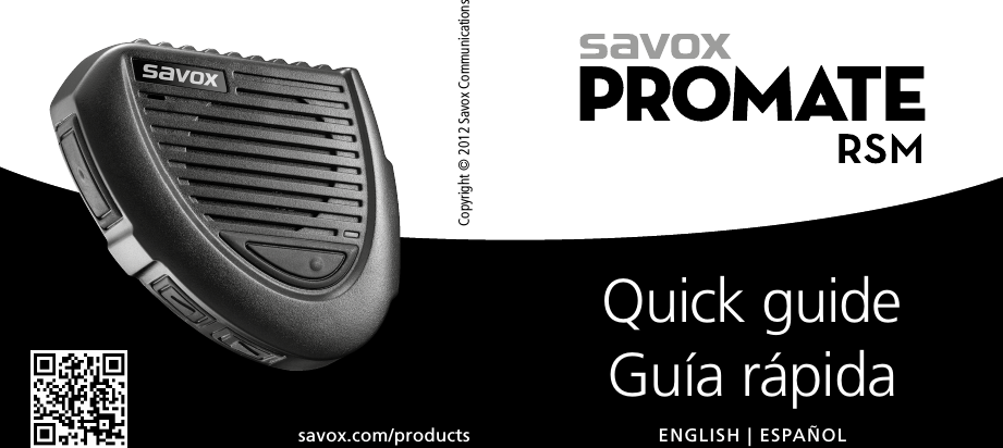 Copyright © 2012 Savox Communicationssavox.com/productsQuick guideGuía rápidaENGLISH | ESPAÑOL