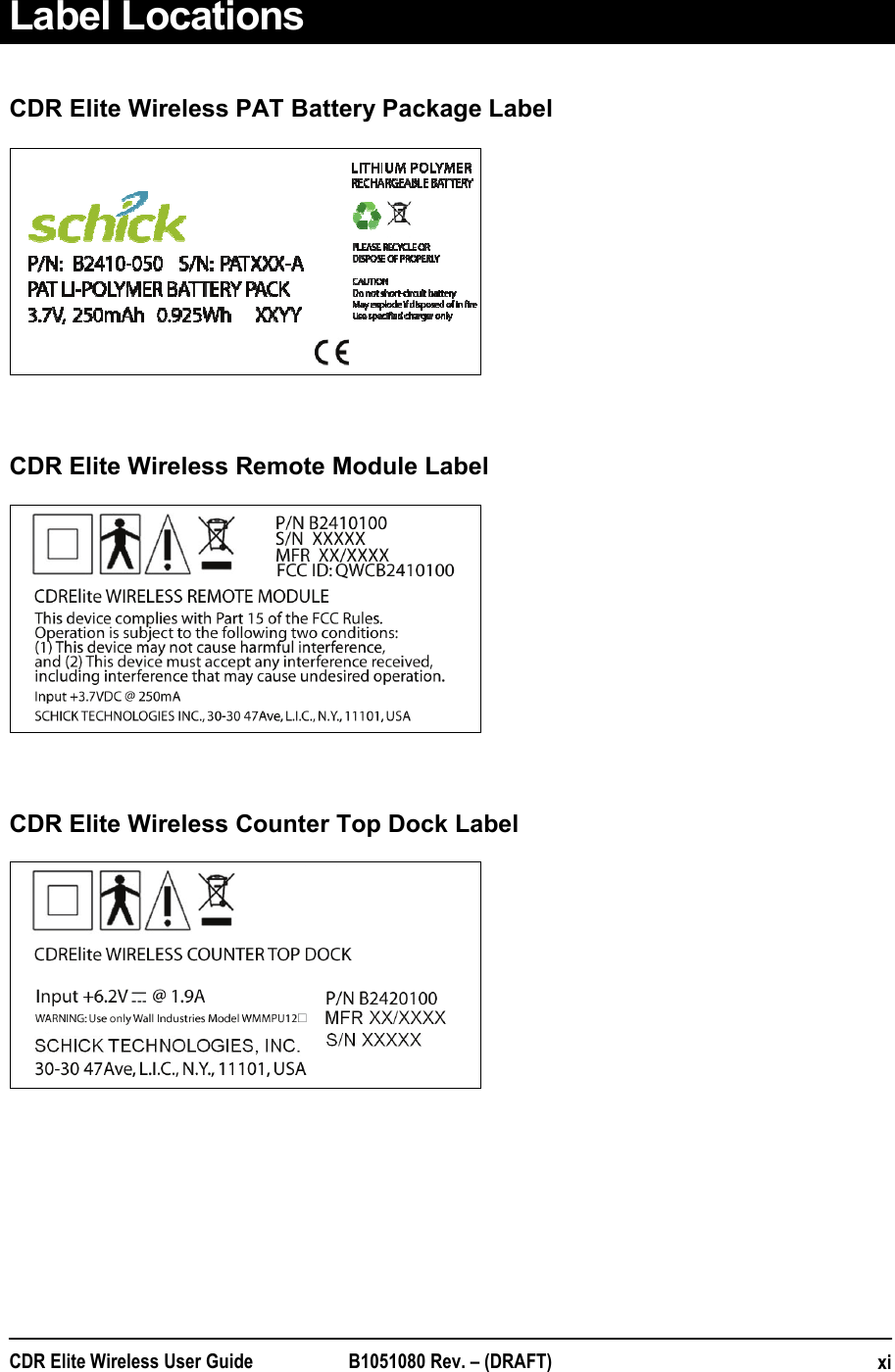  CDR Elite Wireless User Guide  B1051080 Rev. – (DRAFT)  xiLabel Locations CDR Elite Wireless PAT Battery Package Label    CDR Elite Wireless Remote Module Label   CDR Elite Wireless Counter Top Dock Label      