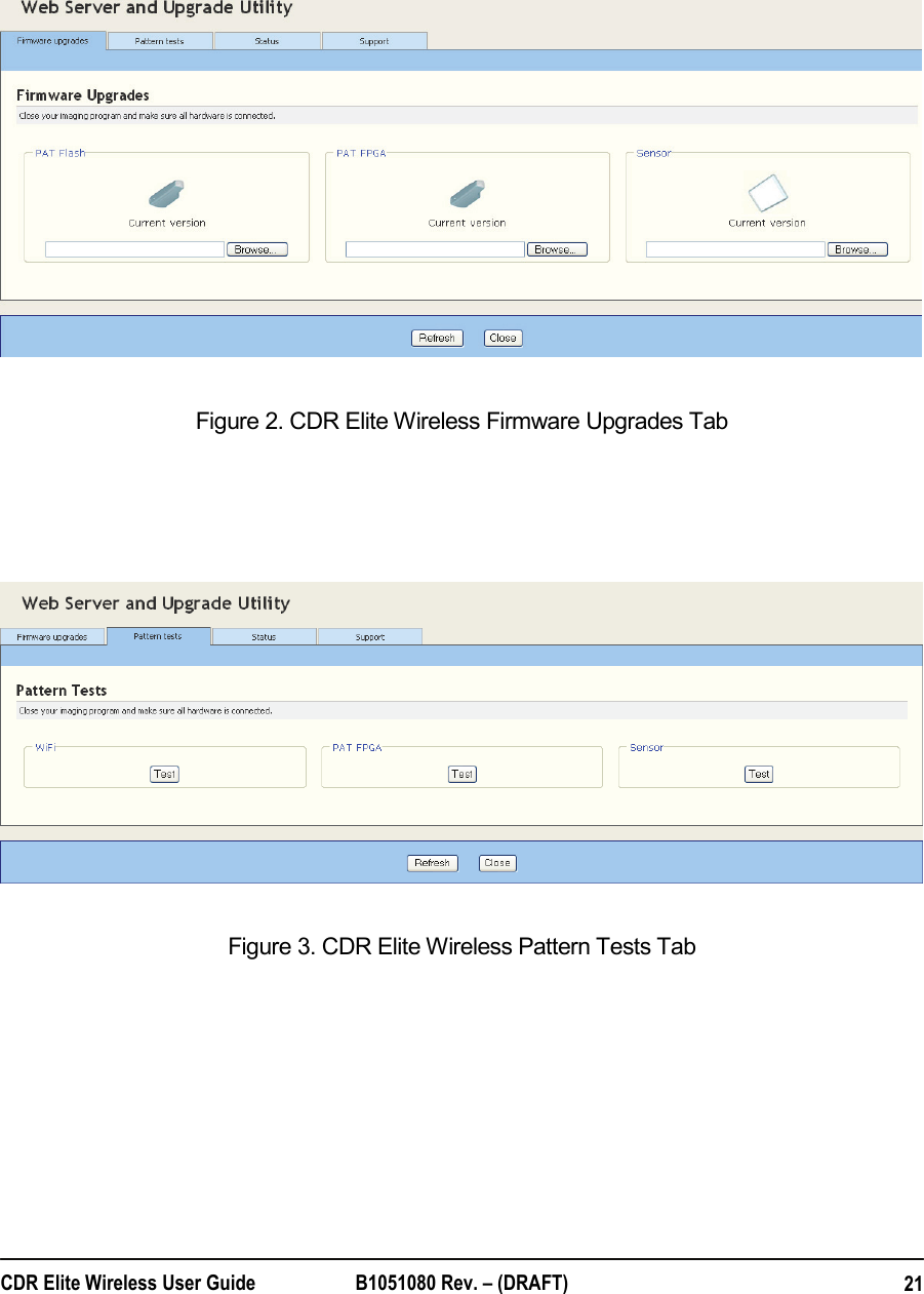  CDR Elite Wireless User Guide  B1051080 Rev. – (DRAFT)  21     Figure 2. CDR Elite Wireless Firmware Upgrades Tab        Figure 3. CDR Elite Wireless Pattern Tests Tab   