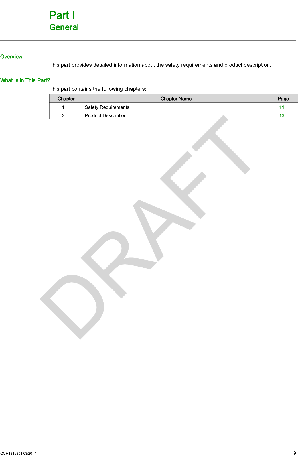 QGH1315301 03/2017 9XCSR GeneralQGH13 15301 03/201 7GeneralPart IGeneralOverviewThis part provides detailed information about the safety requirements and product description.What Is in This Part?This part contains the following chapters:Chapter Chapter Name Page1 Safety Requirements 112 Product Description 13