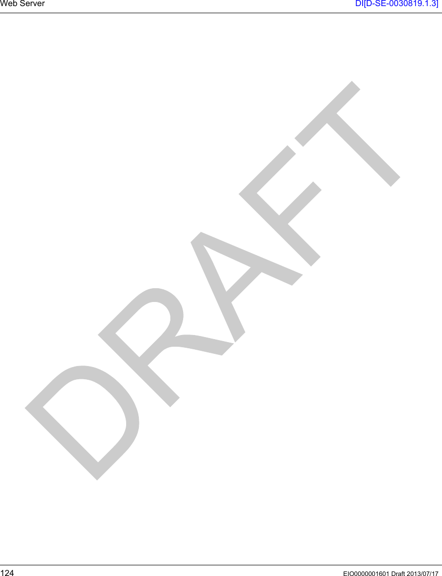 Web Server DI[D-SE-0030819.1.3]124 EIO0000001601 Draft 2013/07/17