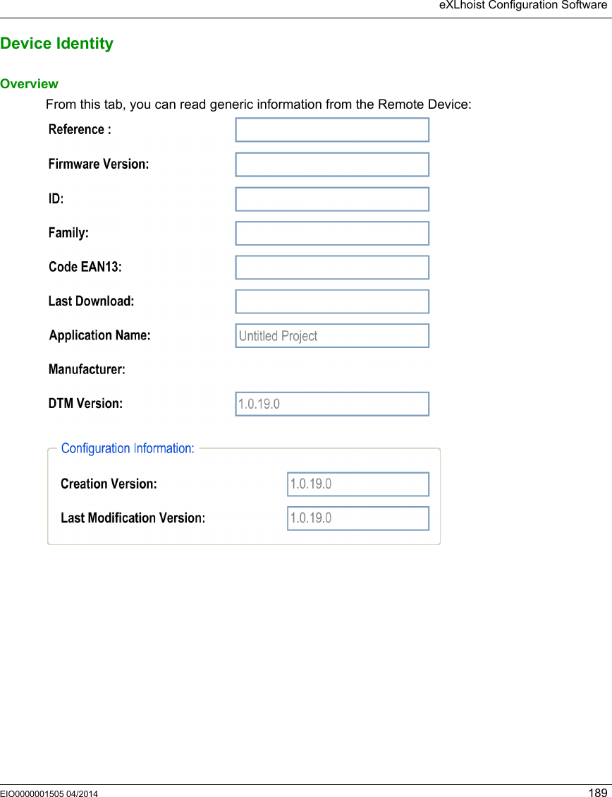 eXLhoist Configuration SoftwareEIO0000001505 04/2014 189Device IdentityOverviewFrom this tab, you can read generic information from the Remote Device: