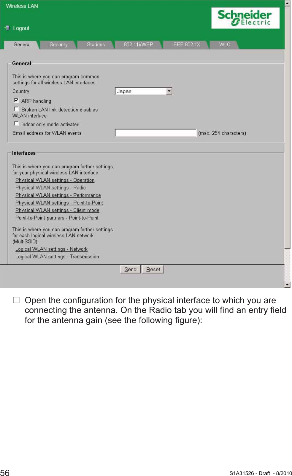 56 S1A31526 - Draft - 8/2010Open the configuration for the physical interface to which you are connecting the antenna. On the Radio tab you will find an entry field for the antenna gain (see the following figure):