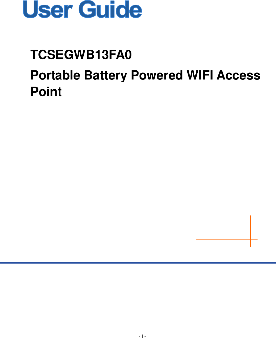  - I -    TCSEGWB13FA0 Portable Battery Powered WIFI Access Point  