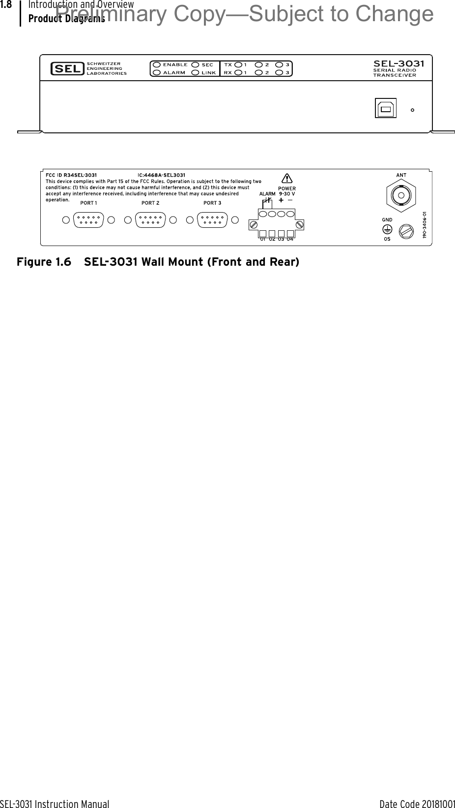 SEL-3031 Instruction Manual Date Code 20181001Introduction and OverviewProduct Diagrams1.8Figure 1.6 SEL-3031 Wall Mount (Front and Rear)Preliminary Copy—Subject to Change