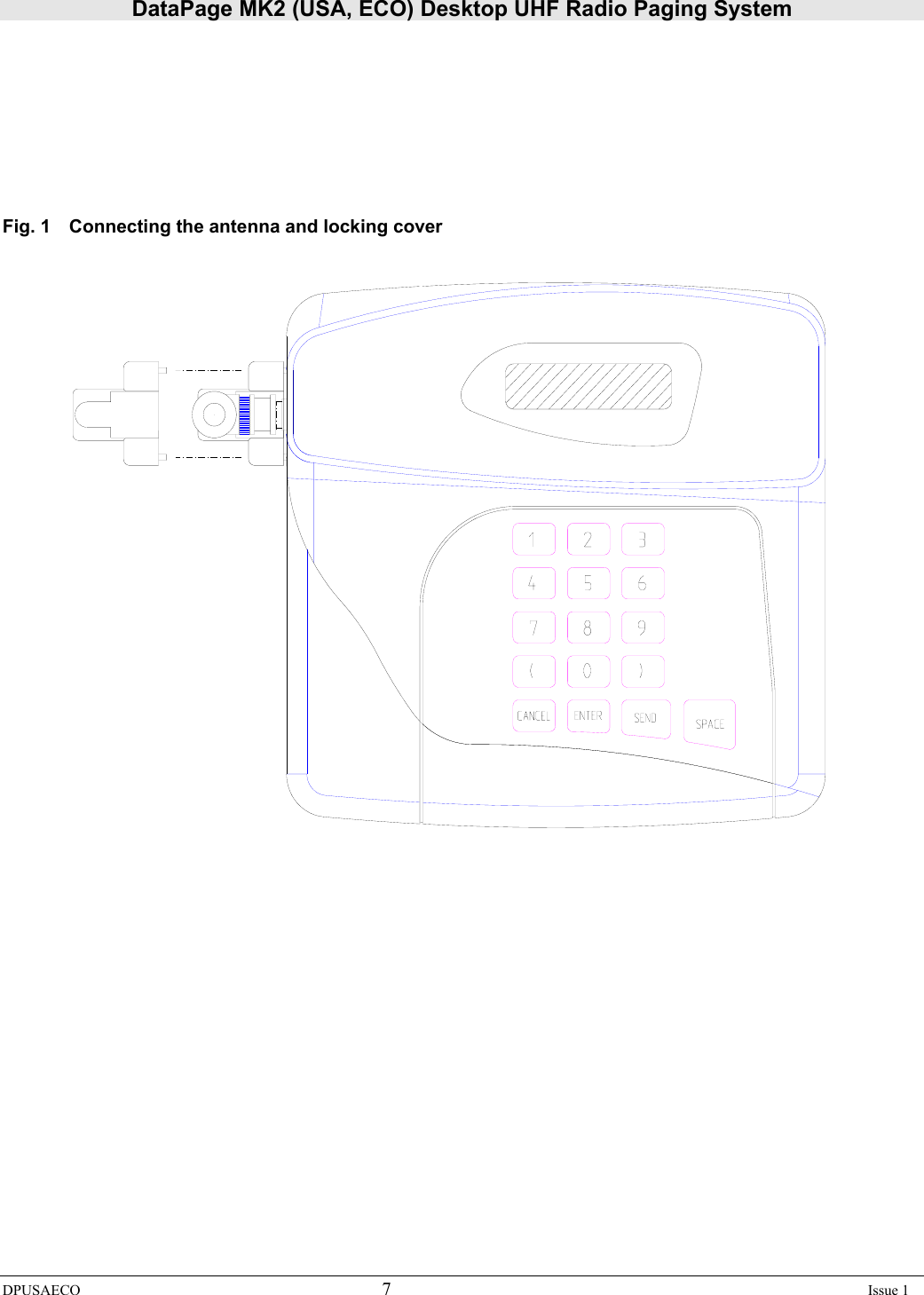 DataPage MK2 (USA, ECO) Desktop UHF Radio Paging System DPUSAECO 7    Issue 1          Fig. 1  Connecting the antenna and locking cover                      