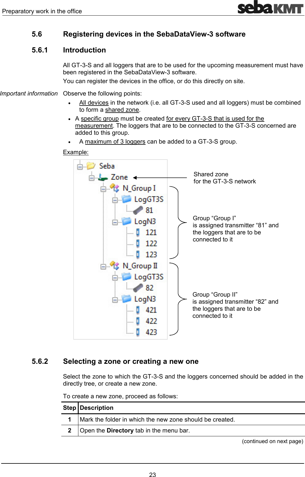 .!2!!1!*33" &amp;5.6  Registering devices in the SebaDataView-3 software 5.6.1  Introduction  D&amp;'))!!'3!2"#)#!##6!)!'9E&amp;3!4O"!)!'6"33"7!''!"14(!63)2&bull; '6"!*44D&amp;''))!#"#'3!#!',4&bull; 2"3")!2#"!'3!6!1D&amp;'3!#!#4))!!""'D&amp;""!'!''')!24&bull; #@##3&amp;))!"'''D&amp;)!24@#25.6.2  Selecting a zone or creating a new one ","D&amp;'))!""!''''''!"1!7!"!,4"!,72!"'3Step Description 1  !*3'!",'"!'42  (2Directory#!4 "'@2)Important information !',3!D&amp;!*D!2FD!2G)'!#!F$G'))!!""'D!2FD!2G)'!#!F$G'))!!""'