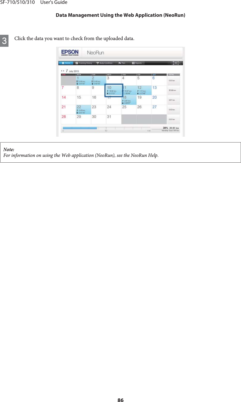 CClick the data you want to check from the uploaded data.Note:For information on using the Web application (NeoRun), see the NeoRun Help.SF-710/510/310     User&apos;s GuideData Management Using the Web Application (NeoRun)86