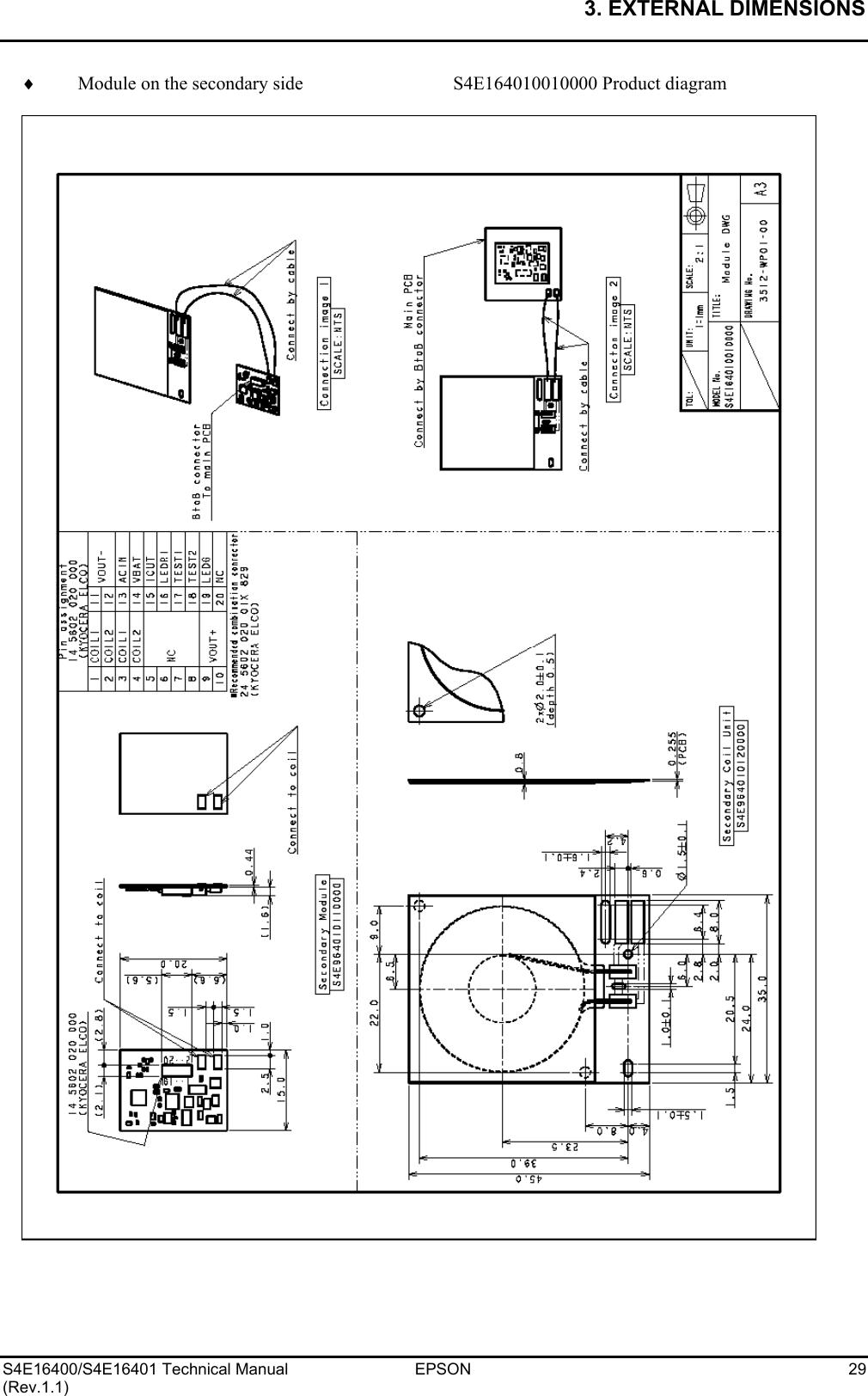 3. EXTERNAL DIMENSIONS   S4E16400/S4E16401 Technical Manual  EPSON  29 (Rev.1.1) ♦  Module on the secondary side  S4E164010010000 Product diagram    