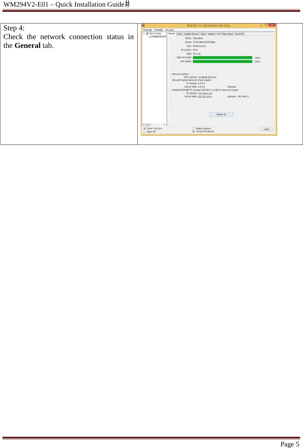 WM294V2-E01 – Quick Installation Guide Page 5 Step 4:  Check the network connection status in the General tab.                                    