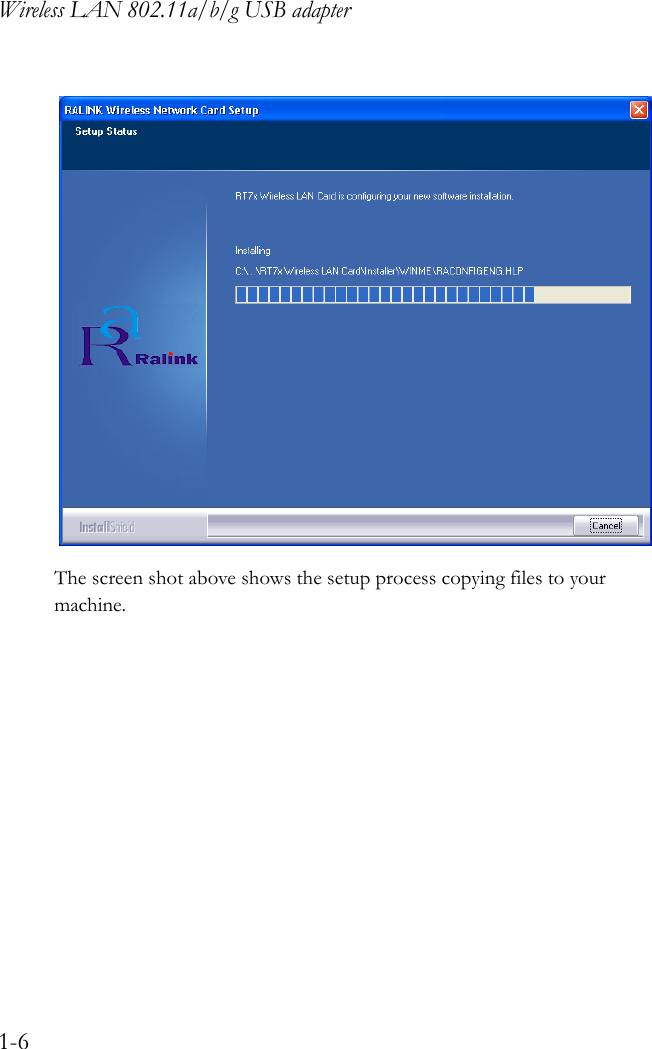 Wireless LAN 802.11a/b/g USB adapter1-6 The screen shot above shows the setup process copying files to your machine.