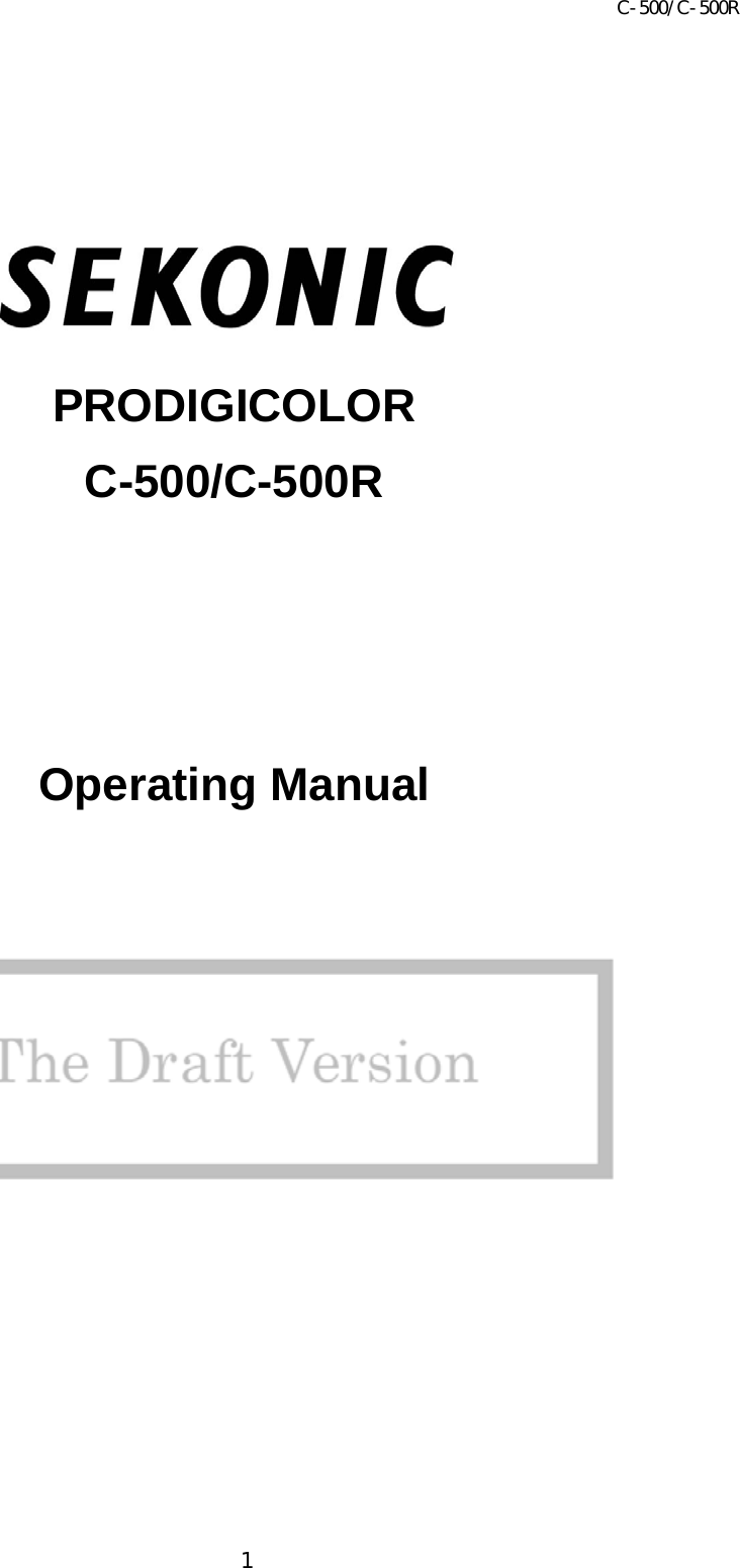 C-500/C-500R 1                  PRODIGICOLOR C-500/C-500R    Operating Manual   