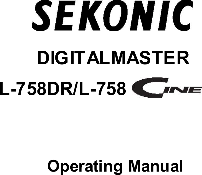 DIGITALMASTERL-758DR/L-758Operating ManualThe Draft Version