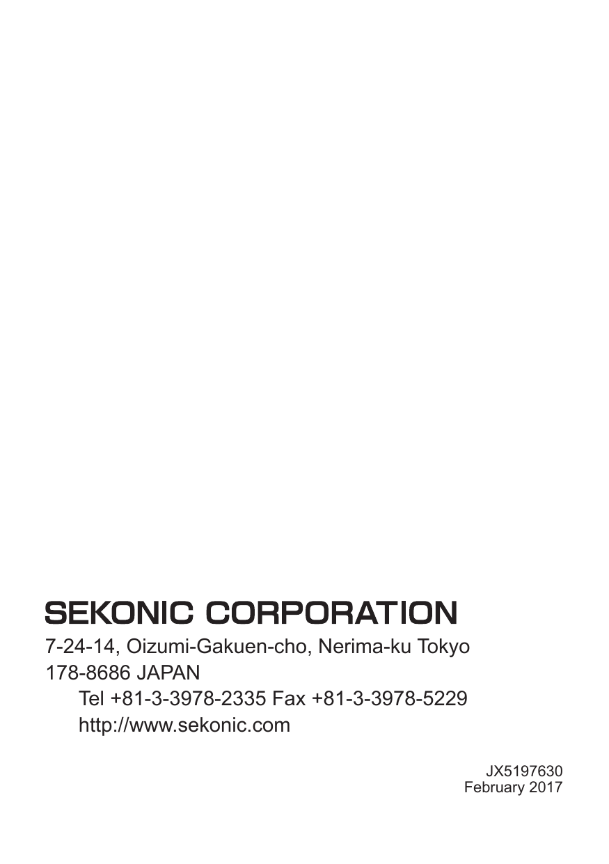 7-24-14, Oizumi-Gakuen-cho, Nerima-ku Tokyo  178-8686 JAPAN  Tel +81-3-3978-2335 Fax +81-3-3978-5229 http://www.sekonic.comJX5197630February 2017