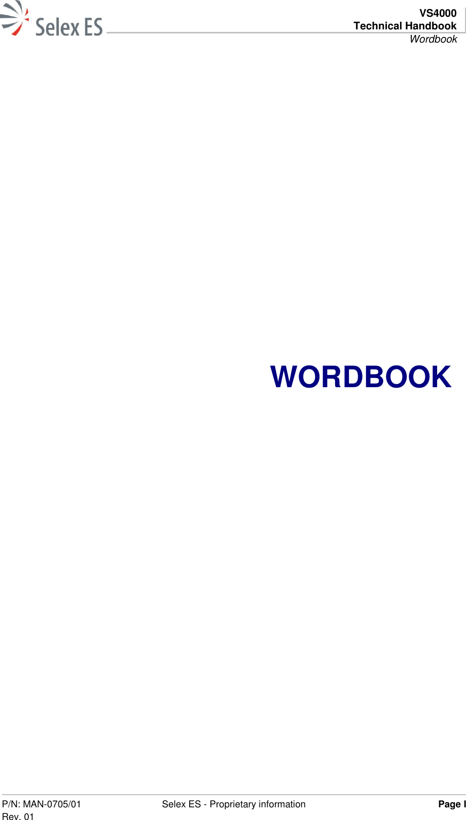   VS4000 Technical Handbook Wordbook  P/N: MAN-0705/01 Rev. 01 Selex ES - Proprietary information Page I    WORDBOOK     