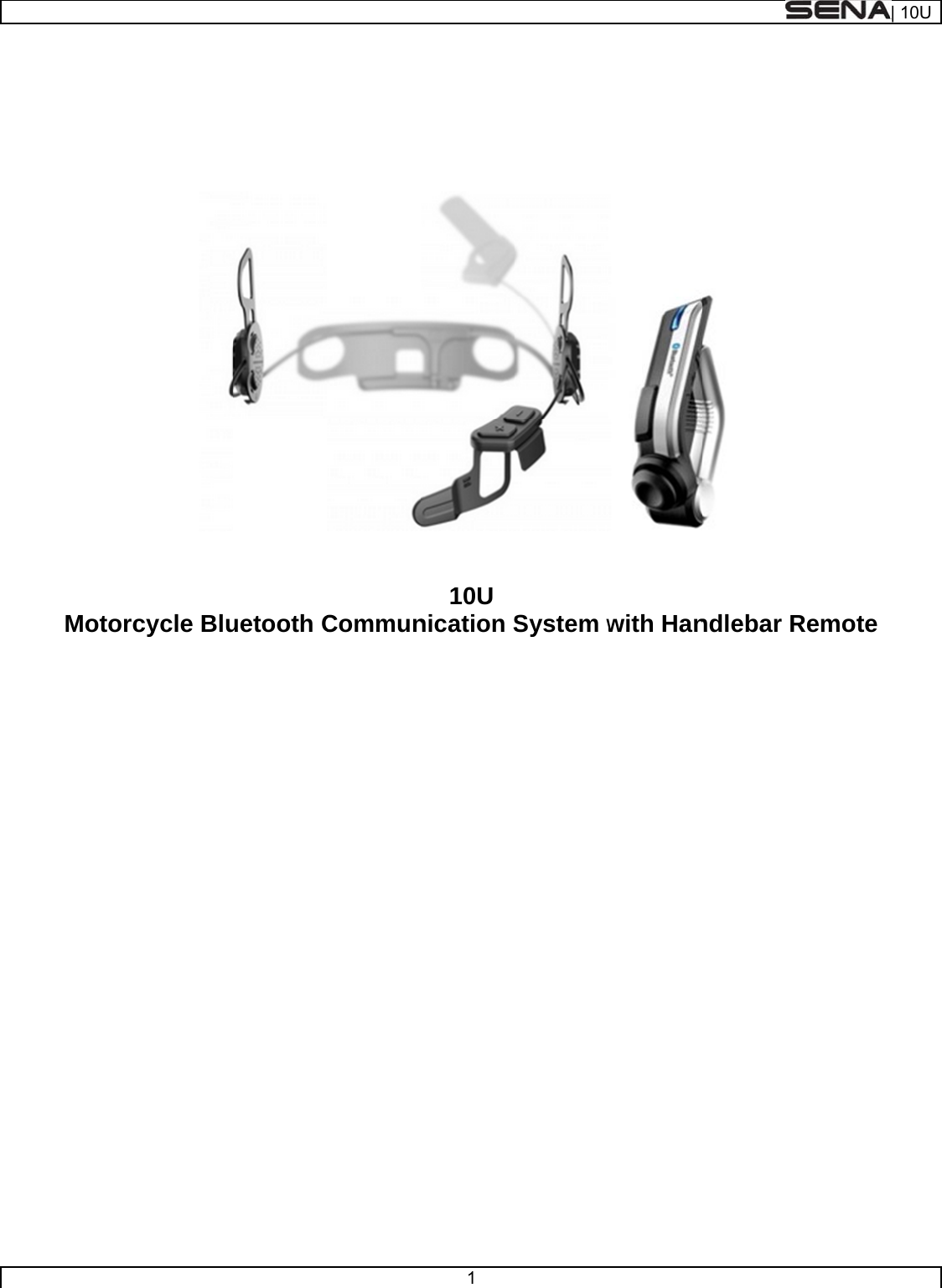                             Motorc              cycle Blu              uetooth C              Commun             1   10U nication S                 System w              with Han              ndlebar RRemote| 10U