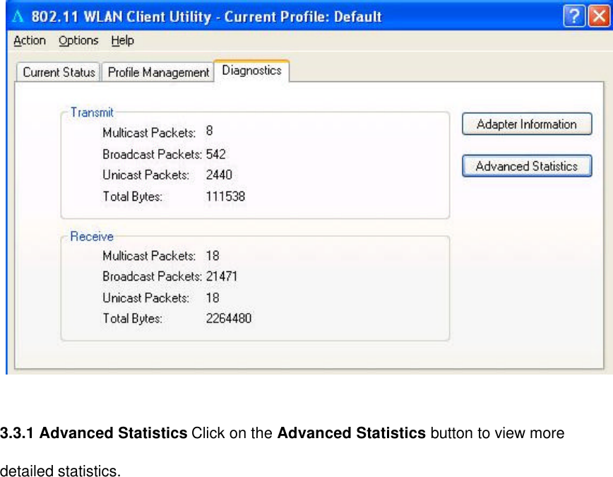  3.3.1 Advanced Statistics Click on the Advanced Statistics button to view more detailed statistics.   