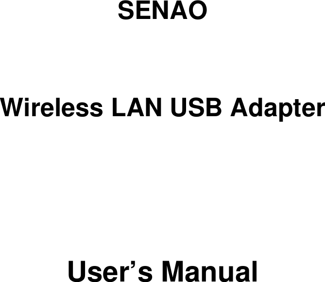        SENAO  Wireless LAN USB Adapter    User’s Manual   