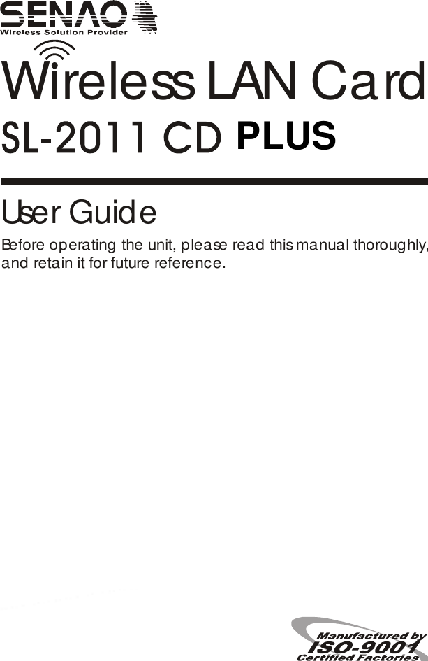  Use r Gu id eBefore operating the unit, please read this manual thoroughly,and retain it for future reference. Wreless LAN CardPLUS