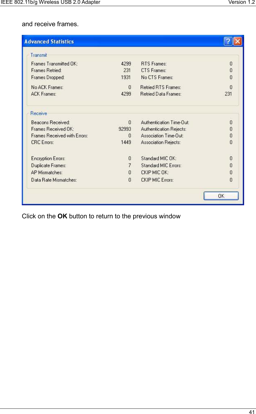 IEEE 802.11b/g Wireless USB 2.0 Adapter    Version 1.2   41  and receive frames.      Click on the OK button to return to the previous window  