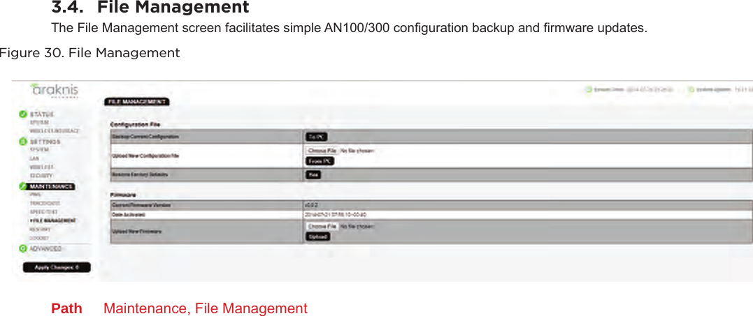 3.4.  File ManagementThe File Management screen facilitates simple AN100/300 conguration backup and rmware updates.Figure 30. File ManagementPath  Maintenance, File Management